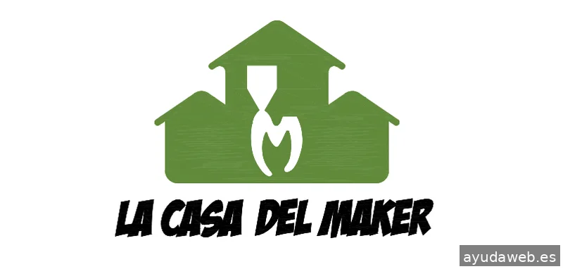 La casa del Maker