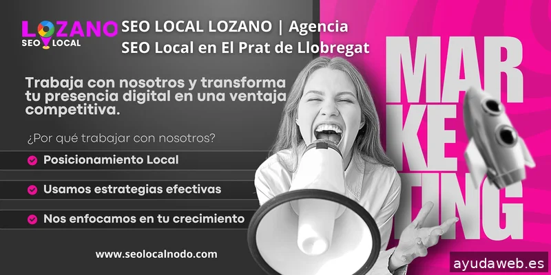 SEO LOCAL LOZANO | Agencia SEO Local en El Prat de Llobregat