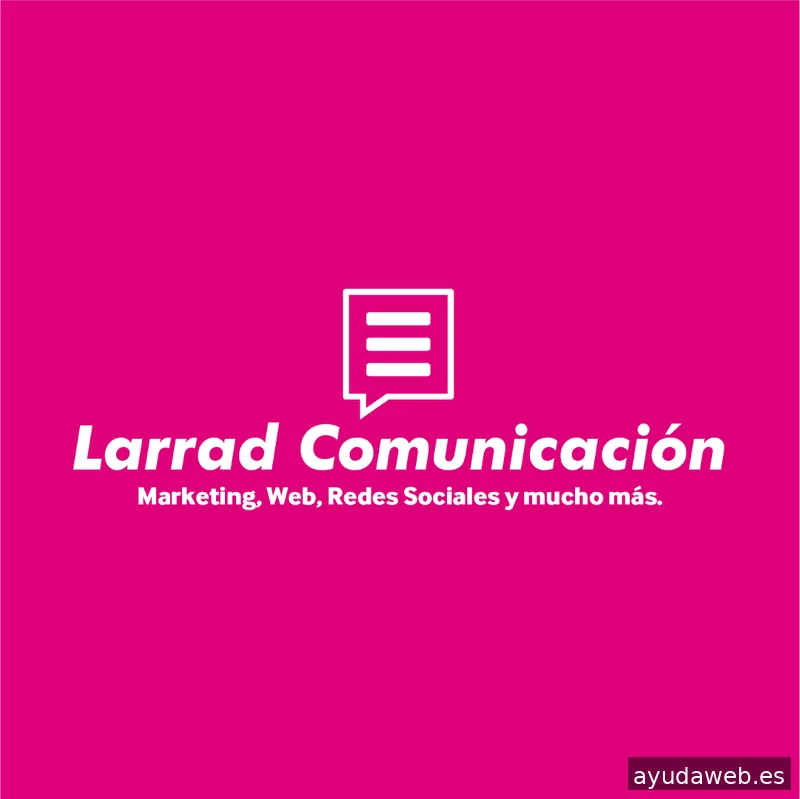Larrad Comunicación - Marketing Digital, Diseño web, Posicionamiento SEO, Branding en Tudela