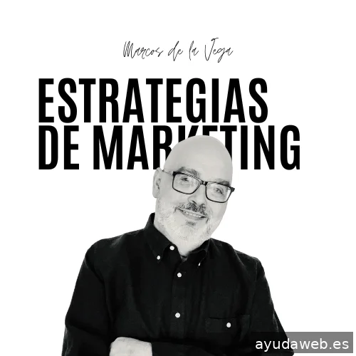 Marcos de la Vega | Estrategias de Marketing