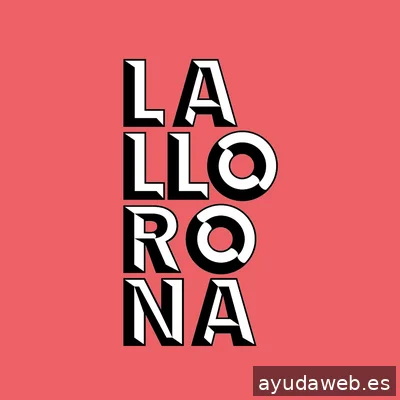 La Llorona comunicación