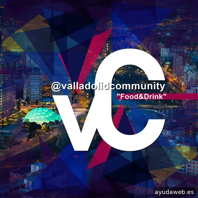 Valladolid Community by LAFLOR (Eventos / Publicidad / Djs)