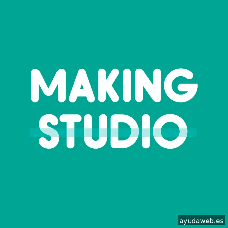 MAKING STUDIO