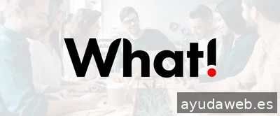 What! | Agencia de marketing online y offline