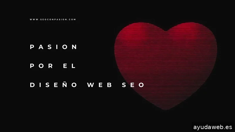 SEO con Pasión I Expertos en Diseño Web SEO