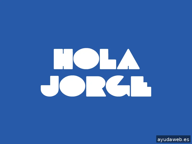 Hola Jorge